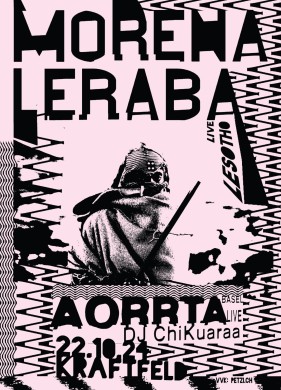 Morena Leraba live (Lesotho), AORRTA live (Basel), DJ ChiKuaraa | 22.10.2024