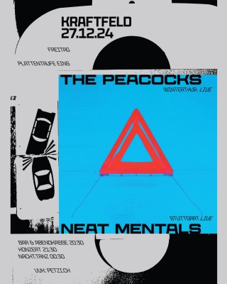 The Peacocks live (Winti), Neat Mentals Live (Stuttgart)